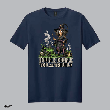 Double, Double, Toil and Trouble Tee