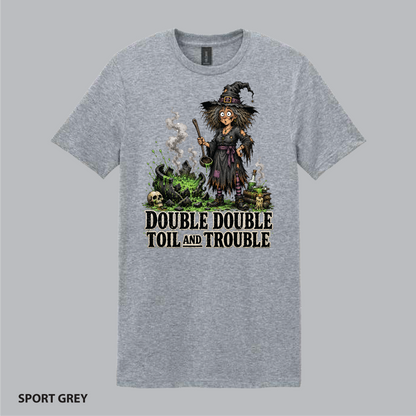 Double, Double, Toil and Trouble Tee