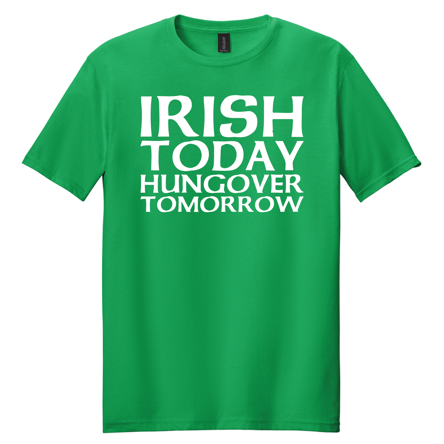 IRISH TODAY HUNGOVER TOMORROW