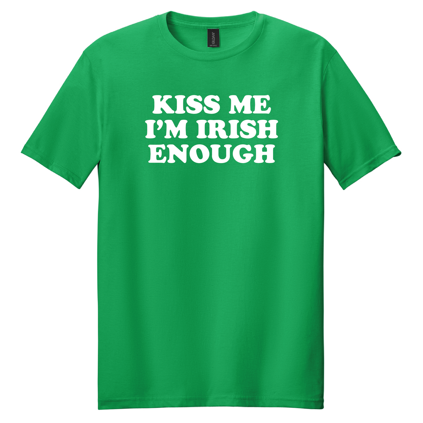 KISS ME I'M IRISH ENOUGH